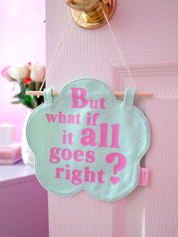 'But What If It All Goes Right?' Floral Canvas Wall Banner